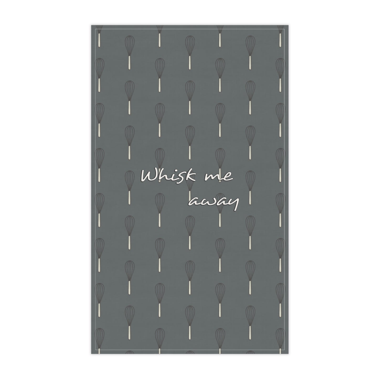 “Whisk Me Away” Tea Towel (Charcoal)